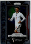 Topps 2022 Panini Prizm World Cup Global Reach #7 Trent Alexander-Arnold