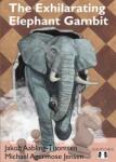 Quality chess The Exhilarating Elephant Gambit by Michael Agermose Jensen and Jakob Aabling-Thomsen