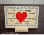  Talpas fatábla - Velem vagy akkor is - Szerelmes Ajándék - Valentin napi Ajándék (1288)
