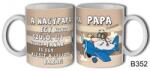  Bögre - Papa pótolhatatlan - Ajándék Papának (B352)