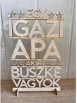  Dekor tábla - Egy igazi Apa - Ajándék Apának - Apák napi ajándék (DT008)