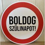  Sebességkorlátozó tábla - Boldog SZÜLINAPOT - Ajándék ötlet szülinapra (ST001)