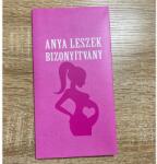  Bizonyítvány - Anya leszek - Ajándék Anyának (BIZ014)