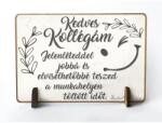  Kis fa tábla - Kedves Kollégám - Ajándék ötlet kollégának (TFT076)