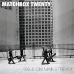 Matchbox Twenty Exile On Mainstream - facethemusic - 9 690 Ft