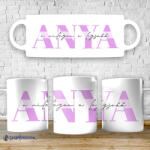  ANYA bögre - szupicuccok