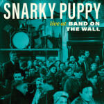 Snarky Puppy Live At Band On the Wall