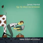 Líra Könyv Zrt Hevér Gábor - James Herriot: Egy ifjú állatorvos történetei (9789636364038)