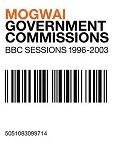 Mogwai Government Commissions (bbc Sessions 1996-2003) (jpn)