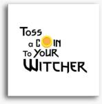 Los Polos Toss a coin to your Witcher vászonkép