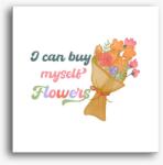 Los Polos I can buy myself flowers vászonkép