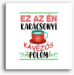 Los Polos Ez az én karácsonyi kávézós vászonképm vászonkép