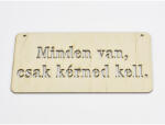  Natúr fa - "Minden van, csak kérned kell" tábla 12x24cm - papelito