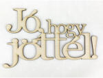  Natúr fa - "Jó, hogy jöttél! " felirat koszorúra 13x20, 5cm - feliratként és tábladíszként