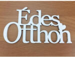  Fa - "Édes Otthon" felirat koszorúra 8x14cm fehér - koszorúhoz és asztaldíszhez
