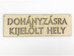  Natúr fa - "DOHÁNYZÁSRA KIJELÖLT HELY" tábla - feliratként és tábladíszként