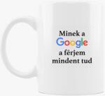Los Polos Minek a Google a férjem mindent tud bögre