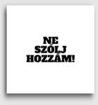 Los Polos Ne szólj hozzám! vászonkép