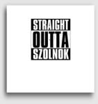 Los Polos Straight Outta Szolnok (beírható) vászonkép
