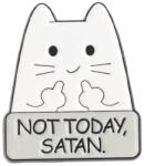 Maria King Not today, Satan' cicás kitűző (WK200)