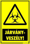  Járványveszély! Figyelmeztető tábla matrica