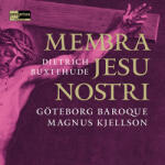 Goteborg Baroque Buxtehude: Membra Jesu