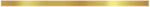 Valore Listello, Valore SUPER GOLD LISTWA 2, 5x75