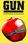 Gun Favourite Pleasures - facethemusic - 5 190 Ft