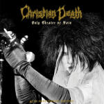 Christian Death Only Theatre of Pain - facethemusic - 67 790 Ft