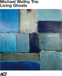 Wollny, Michael Living Ghosts (Live) - facethemusic - 14 790 Ft