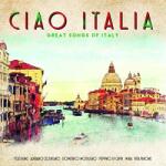 Various Ciao Italia: Great Songs Of Italy