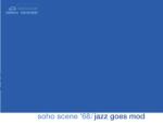 V/A Soho Scene '68 (Jazz Goes Mod)