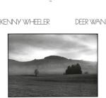  Kenny Wheeler: Deer Wan