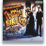 Tweedy Bird Loc No Holds Barred - facethemusic - 15 390 Ft