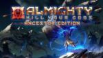 Versus Evil Almighty Kill Your Gods [Ancestor Edition] (PC)