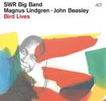 ACT SWR Big Band, Magnus Lindgren, John Beasley - Bird Lives
