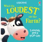 Usborne Who's The Loudest On The Farm?