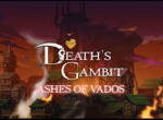 Serenity Forge Death's Gambit Afterlife Ashes of Vados DLC (PC)