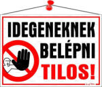  Információs tábla, 35x25 cm, Idegeneknek belépni tilos! (LUIN039) - officemarket