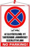  Információs tábla, 35x25 cm, Az illetéktelenül itt tartózkodó járműveket elszállíttatjuk! No parking! (LUIN051) - iroda24