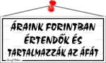  Információs tábla, 22, 5x10 cm, Áraink forintban értendők és tartalmazzák az áfát , fehér (LUIN016)