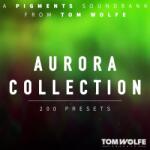 Tom Wolfe Presets Aurora Collection for Pigments (Digitális termék)