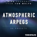 Tom Wolfe Presets Diva Atmospheric Arpegs (Digitális termék)