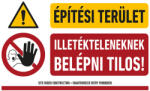 AFV Építési terület illetékteleneknek belépni tilos! (TIT001008PVC04000250)