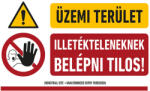 AFV Üzemi terület illetékteleneknek belépni tilos! (TIT001006PVC04000250)