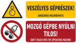 AFV Veszélyes géprészek! mozgó gépbe nyúlni tilos! (TIT012002ONV01600100)