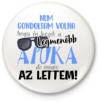 printfashion Nem gondoltam volna hogy én leszek a legmenőbb apuka - Kitűző, hűtőmágnes - Fehér (17464172)