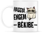 printfashion Haggyá engem békibe - Bögre - Fehér (17303219)