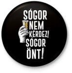 printfashion Sógor nem kérdez sógor önt - Kitűző, hűtőmágnes - Fekete (16931284)