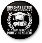 printfashion Diplomás lettem - Kitűző, hűtőmágnes - Fekete (17359827)
